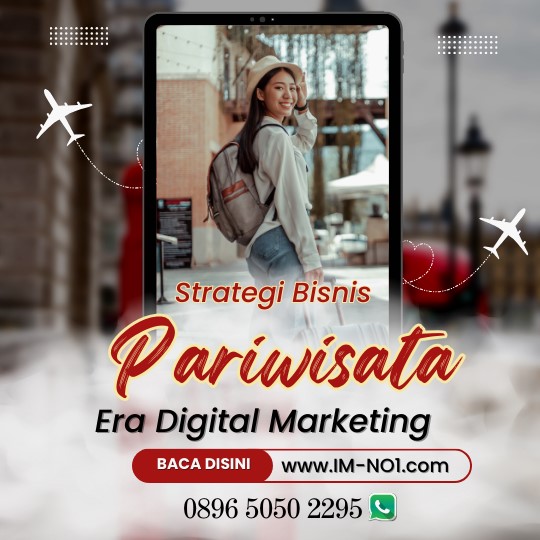 5 Strategi Pemasaran Pariwisata Online Untuk Bisnis Wisata