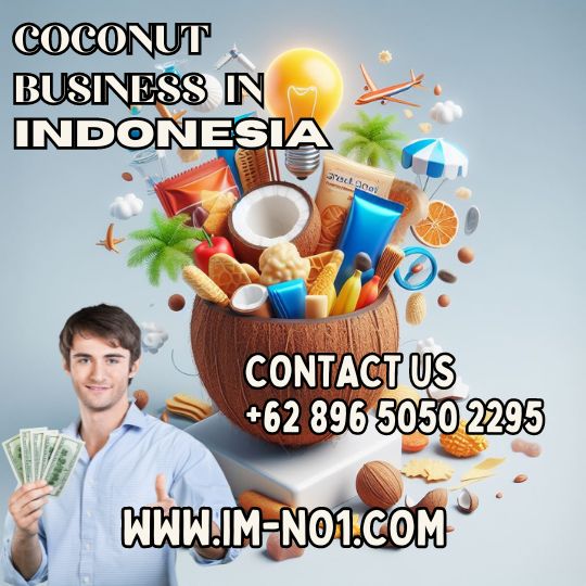 Get Rich Fast with These Coconut Business Ideas in Indonesia